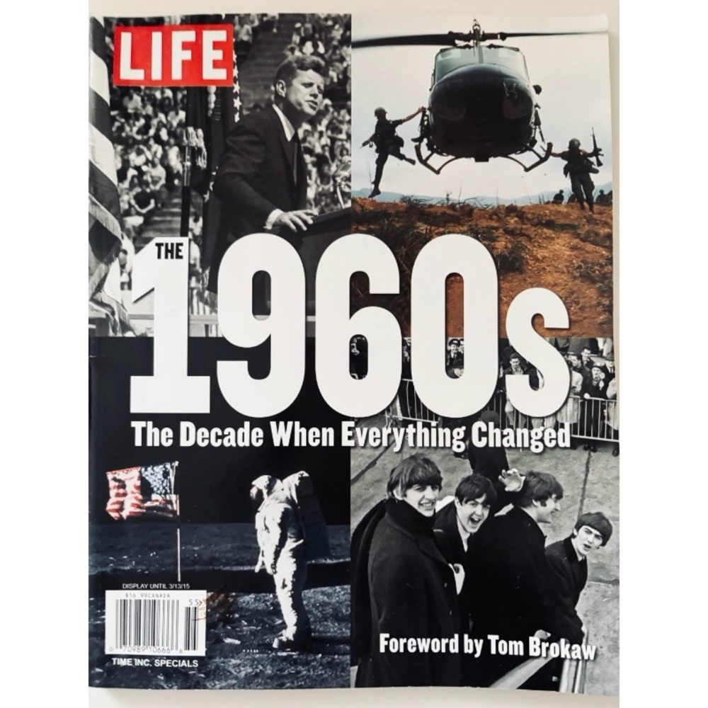 LIFE Magazine The 1960s The Decade When Everything Changed (Dec 2014)